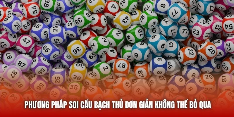 Phương pháp soi cầu bạch thủ đơn giản không thể bỏ qua